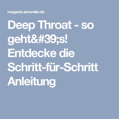 deepthroat swallow|Deep Throat: Anleitung für die Königsklasse des Blowjobs